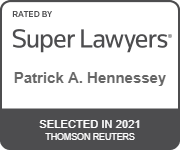 Rated By Super Lawyers | Patrick A. Hennessey | Selected In 2021 Thomson Reuters